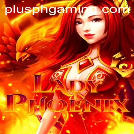 Exploring LadyPhoenix: A Captivating Gaming Experience